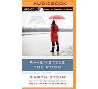 Raven Stole the Moon by Garth Stein (2015-08-11)