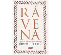 Rávena: Capital del imperio, crisol de Europa (Historia)