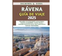 RÁVENA GUÍA DE VIAJE 2025: Descubra las principales atracciones, tesoros escondidos, cocina local y consejos prácticos para una experiencia italiana inolvidable