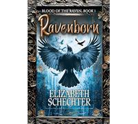 Ravenborn: BLOOD OF THE RAVEN, BOOK 1
