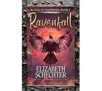 Ravenfall: BLOOD OF THE RAVEN, BOOK 2 (Blood of the Raven Series)