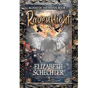Ravenflight: Blood of the Raven, Book 3 (Blood of the Raven Series)