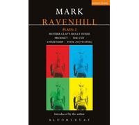 Ravenhill Plays: 2: Mother Clap's Molly House; The Cut; Citizenship; Pool (no water); Product (Contemporary Dramatists)