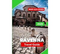 Ravenna Travel Guide 2026: Discover Byzantine Mosaics, Historic Churches, Cultural Streets, Local Cuisine, and Practical Tips for Your Italy Trip