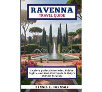 RAVENNA TRAVEL GUIDE: Explore perfect Itineraries, Hidden Sights, and Must-Visit Spots in Italy’s UNESCO Treasure