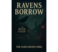 Ravens Borrow: THE CURSE BEGINS HERE (The Hollowbound Saga)