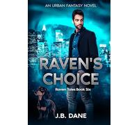 Raven's Choice: Raven Tales Book 6 (The Raven Tales)