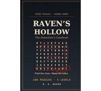 Raven's Hollow: The Detective's Casebook - 100 Crime Word Search Puzzles for Adults