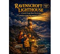 Ravenscroft Lighthouse: A Family Escape Room Puzzle Book: 5 Rooms, 20 Puzzles, and a Mystery Against the Tide - Solve It Together as a Family (Escape Room Mysteries)