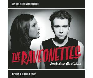 Raveonettes, The - Attack of the Ghost Riders