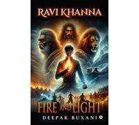 Ravi Khanna: Fire and Light