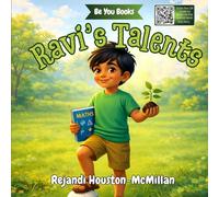 Ravi's Talents: A Children’s Book About Finding Your Strengths and Self-Worth (Be You Books)