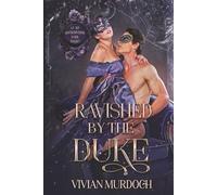 Ravished by the Duke: An Mf HistromVerse Dark Short (Seven Omegas for Seven Alphas)