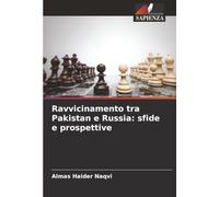 Ravvicinamento tra Pakistan e Russia: sfide e prospettive