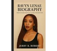 Ravyn Lenae Biography: From Chicago Roots to Global Recognition