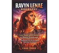 RAVYN LENAE BIOGRAPHY: Love, Sound, and the Journey to a Musical Breakthrough "Inside the Rise of the Alternative R&B Star Captivating a New Generation"