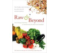 Raw and Beyond: How Omega-3 Nutrition Is Transforming the Raw Food Paradigm