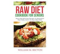 RAW DIET COOKBOOK FOR SENIORS (COOKBOOK GUIDE)