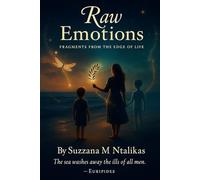 Raw Emotions: Fragments from the Edge of Life