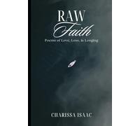 Raw Faith: Poems of Love, Loss, & Longing