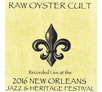 Raw Oyster Cult - Raw Oyster Cult Live at JazzFest 2016