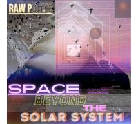RAW POETIC - SPACE BEYOND THE SOLAR SYSTEM [Vinilo]