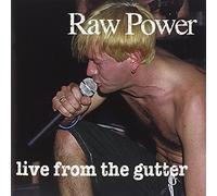 Raw Power - Live from the Gutter