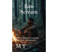 Raw Scream: Where silence is a scream, and truth is a monster.