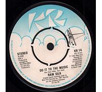 Raw Silk - Do It To The Music 7"