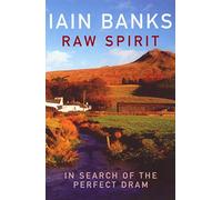 Raw Spirit: In Search of the Perfect Dram [Idioma Inglés]