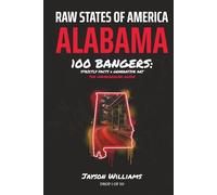 Raw States of America. Alabama: 100 Bangers. Strictly Facts x Generative Art. The Underground Guide.