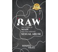 RAW: True Stories of Men Who Have Survived Sexual Abuse