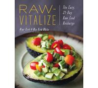 Raw-Vitalize: The Easy, 21-Day Raw Food Recharge