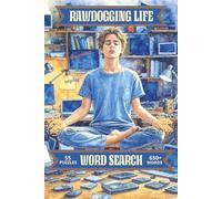Rawdogging Life Word Search Puzzle Book (Alt Cover): Word Searches about Rawdogging, Digital Detox, Dopamine Fast for going Unplugged | Size 6 x 9 ... Time, Boredom, Airplane, Relaxation, Solitude