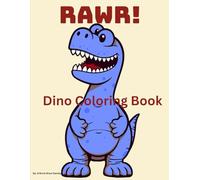 Rawr! Dino Coloring Book: A Cute Baby Dinosaur Coloring Book for Kids Ages 3-8 | 55 Adorable Dino Pages for Roars of Fun!