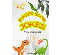 Rawr -some Jokes: A Funny Animal Joke Book for Kids: 40+ Hilarious Dinosaur and Jungle Animal Jokes For Children Age 5-10 I Perfect for Bedtime Fun