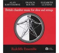 Rawsthorne/Routh/Lutyens - British Chamber Music For Oboe & Strings