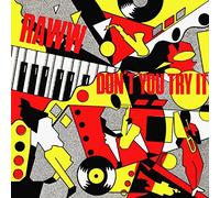 RAWW - DON'T YOU TRY IT 12 INCH (12" VINYL) UK DEBUT 1986