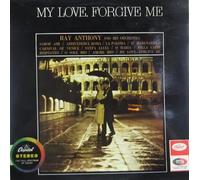 Ray Anthony And His Orchestra - My Love Forgive Me [LP]