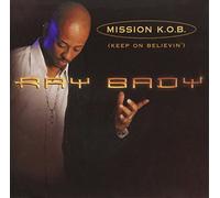 Ray Bady - Mission Kob: Keep on Believing