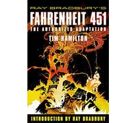 Ray Bradbury's Fahrenheit 451: The Authorized Adaptation (Ray Bradbury Graphic Novels)