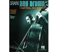 Ray brown : legendary jazz bassist - a tribute to ray brown - 18 artist transcriptions - basse: Note-For-Note Transcriptions of 18 Classic Performances