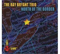 Ray Bryant Trio - North of the Border