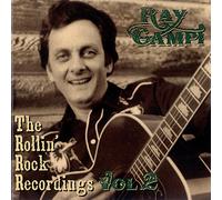 Ray Campi - The Rollin' Rock Recordings Vol.2