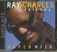 Ray Charles & Friends - Ray Charles & Friends - Super Hits