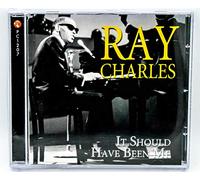 Ray Charles - It Should Have Been Me