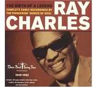 Ray Charles - The Birth of a Legend - Complete Early Recordings 1949-1952