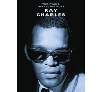 Ray charles: the piano transcriptions piano, voix, guitare