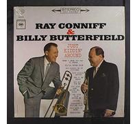 RAY CONNIFF & BILLY BUTTERFIELD - just kiddin' around