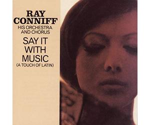 Ray Conniff - Say It With Music